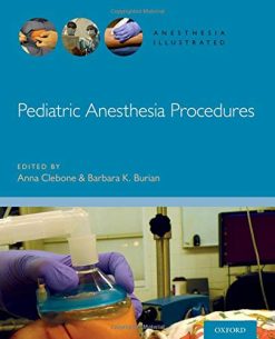 Pediatric Anesthesia Procedures (Anesthesia Illustrated) (Original PDF from Publisher)
