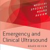Emergency and Clinical Ultrasound Board Review (Medical Specialty Board Review) (Original PDF from Publisher)
