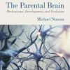 The Parental Brain: Mechanisms, Development, and Evolution (Original PDF from Publisher)