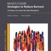 Mayo Clinic Strategies To Reduce Burnout (EPUB)