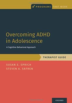 Overcoming ADHD in Adolescence: A Cognitive Behavioral Approach, Therapist Guide (PROGRAMS THAT WORK) (Original PDF from Publisher)