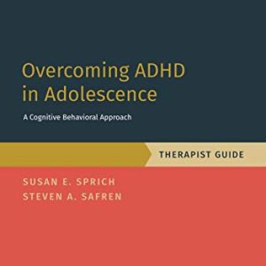Overcoming ADHD in Adolescence: A Cognitive Behavioral Approach, Therapist Guide (PROGRAMS THAT WORK) (Original PDF from Publisher)