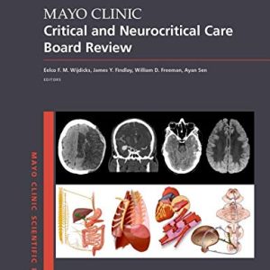 Mayo Clinic Critical and Neurocritical Care Board Review (Mayo Clinic Scientific Press) (Original PDF from Publisher)