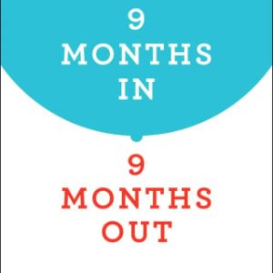 9 Months In, 9 Months Out (EPUB)