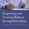Diagnosing and Treating Medicus Incomprehensibilis (EPUB)