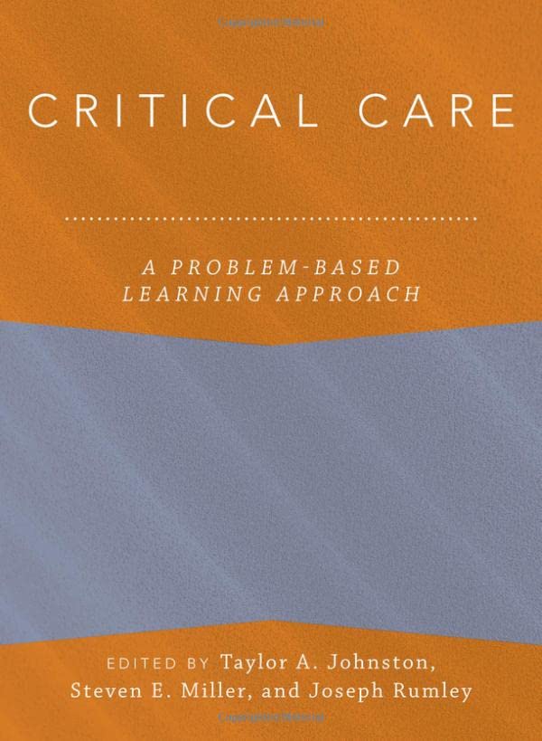 Critical Care: A Problem-Based Learning Approach (Anaesthesiology: A Problem Based Learning Approach) (Original PDF from Publisher)