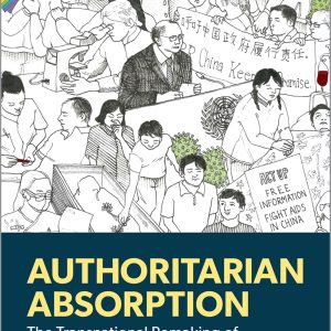 Authoritarian Absorption: The Transnational Remaking of Epidemic Politics in China (Original PDF from Publisher)
