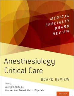 Anesthesiology Critical Care Board Review (Medical Specialty Board Review) (Original PDF from Publisher)