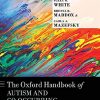 The Oxford Handbook of Autism and Co-Occurring Psychiatric Conditions (Oxford Library of Psychology) (Original PDF from Publisher)