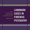 Landmark Cases in Forensic Psychiatry (Landmark Papers In), 2nd Edition (Original PDF from Publisher)