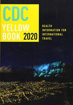 CDC Yellow Book 2020: Health Information for International Travel (CDC Health Information for International Travel) (Original PDF from Publisher)