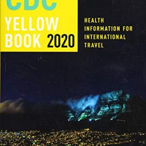 CDC Yellow Book 2020: Health Information for International Travel (CDC Health Information for International Travel) (Original PDF from Publisher)