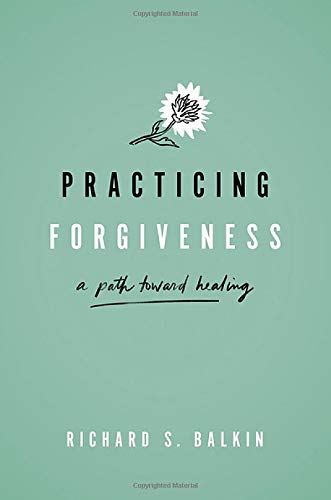 Practicing Forgiveness: A Path Toward Healing (Original PDF from Publisher)