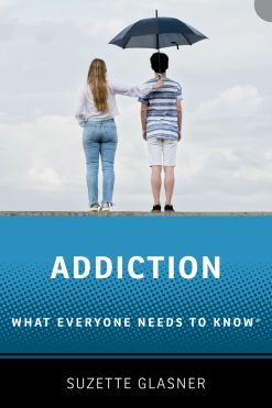 Addiction: What Everyone Needs to Know (Original PDF from Publisher)