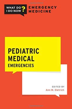Pediatric Medical Emergencies (What Do I Do Now Emergency Medicine)  (Original PDF from Publisher)