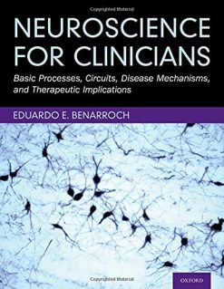 Neuroscience for Clinicians: Basic Processes, Circuits, Disease Mechanisms, and Therapeutic Implications (Original PDF from Publisher)