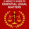 A Medic’s Guide to Essential Legal Matters (EPUB)