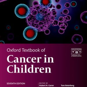 Oxford Textbook of Cancer in Children, 7th Edition (EPUB)