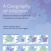 A Geography of Infection: Spatial Processes and Patterns in Epidemics and Pandemics, 2nd Edition (Original PDF from Publisher)