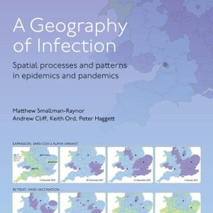 A Geography of Infection: Spatial Processes and Patterns in Epidemics and Pandemics, 2nd Edition (Original PDF from Publisher)