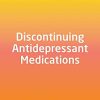 Discontinuing Antidepressant Medications (Original PDF from Publisher)