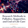 Research Methods in Palliative, Supportive, and End-of-Life Care, 2nd Edition (Original PDF from Publisher)