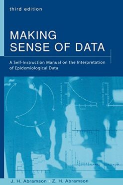 Making Sense of Data: A Self-Instruction Manual on the Interpretation of Epidemiological Data, 3rd Edition (Original PDF from Publisher)