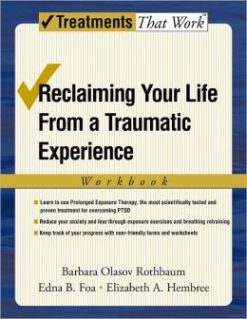 Reclaiming Your Life from a Traumatic Experience: Workbook