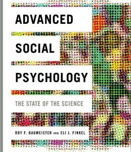 Advanced Social Psychology: The State of the Science