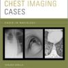 Chest Imaging Cases (Cases in Radiology)