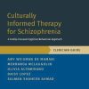 Culturally Informed Therapy for Schizophrenia: A Family-Focused Cognitive Behavioral Approach, Clinician Guide (TREATMENTS THAT WORK) (Original PDF from Publisher)