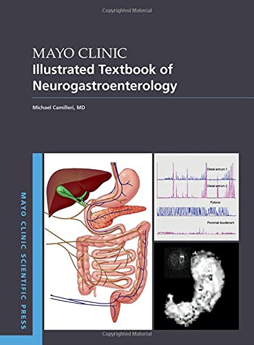 Mayo Clinic Illustrated Textbook of Neurogastroenterology (Mayo Clinic Scientific Press) (Original PDF from Publisher)