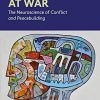 Our Brains at War: The Neuroscience of Conflict and Peacebuilding (Original PDF from Publisher)