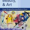 Brain, Beauty, and Art: Essays Bringing Neuroaesthetics into Focus (Original PDF from Publisher)