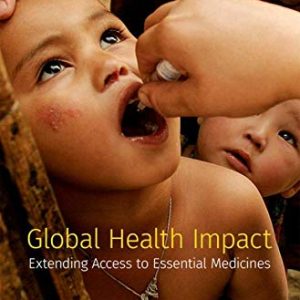Global Health Impact: Extending Access to Essential Medicines (Original PDF from Publisher)