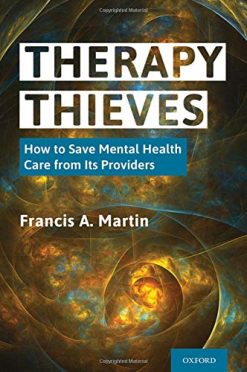 Therapy Thieves: How to Save Mental Health Care from Its Providers (Original PDF from Publisher)
