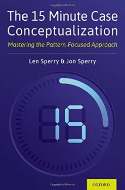The 15 Minute Case Conceptualization: Mastering the Pattern-Focused Approach (Original PDF from Publisher)