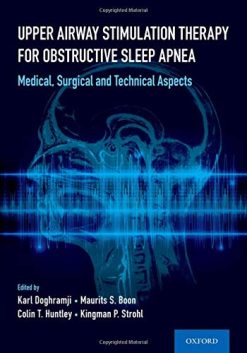 Upper Airway Stimulation Therapy for Obstructive Sleep Apnea: Medical, Surgical, and Technical Aspects (Original PDF from Publisher)