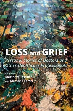 Loss and Grief: Personal Stories of Doctors and Other Healthcare Professionals (Original PDF from Publisher)