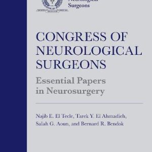 Congress of Neurological Surgeons Essential Papers in Neurosurgery (Original PDF from Publisher)