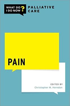 Pain (WHAT DO I DO NOW PALLIATIVE CARE) (Original PDF from Publisher)
