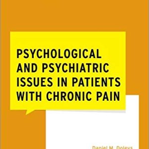 Psychological and Psychiatric Issues in Patients with Chronic Pain (WHAT DO I DO NOW PAIN MEDICINE) (Original PDF from Publisher)