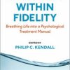 Flexibility within Fidelity : Breathing Life into a Psychological Treatment Manual (Original PDF from Publisher)