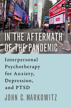 In the Aftermath of the Pandemic: Interpersonal Psychotherapy for Anxiety, Depression, and PTSD (Original PDF from Publisher)