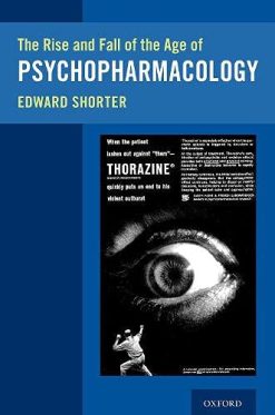 The Rise and Fall of the Age of Psychopharmacology (Original PDF from Publisher)