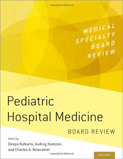 Pediatric Hospital Medicine Board Review (MEDICAL SPECIALTY BOARD REVIEW SERIES) (Original PDF from Publisher)
