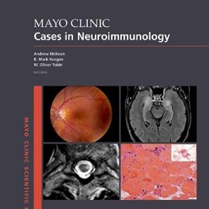 Mayo Clinic Cases in Neuroimmunology (MAYO CLINIC SCIENTIFIC PRESS SERIES) (Original PDF from Publisher)