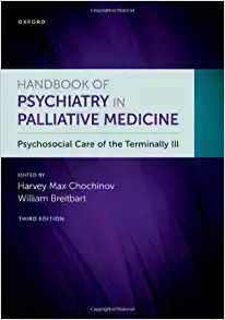 Handbook of Psychiatry in Palliative Medicine: Psychosocial Care of the Terminally Ill, 3rd Edition (Original PDF from Publisher)