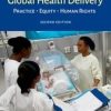 An Introduction to Global Health Delivery (2nd ed.) : Practice, Equity, Human Rights (Original PDF from Publisher)