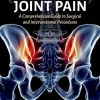 Sacroiliac Joint Pain: A Comprehensive Guide to Interventional and Surgical Procedures (Original PDF from Publisher)